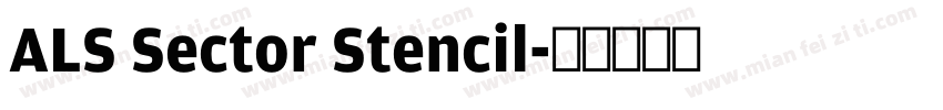 ALS Sector Stencil字体转换